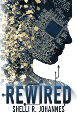 Cover of ReWired, a YA cyber thriller by Shelli R. Johannes