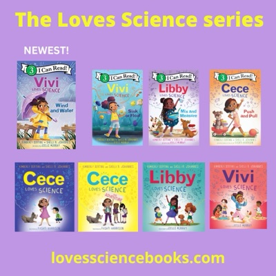 Loves Science, a STEM picture book series by Kimberly Derting and Shelli R. Johannes