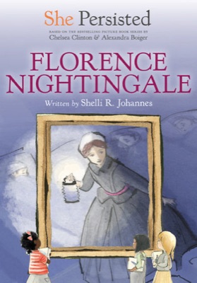 Cover of She Persisted: Florence Nightingale, a chapter book biography by Shelli R. Johannes