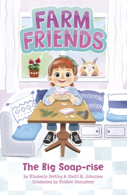 Cover of The Big Soap-rise, a Farm Friends early chapter book by Kimberly Derting and Shelli R. Johannes